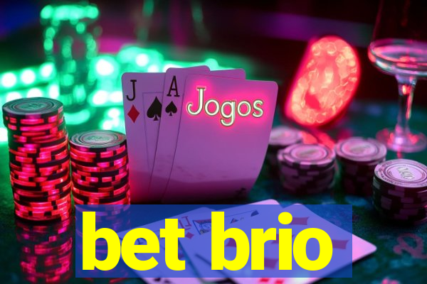 bet brio